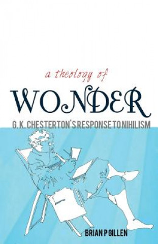 Kniha Theology of Wonder Brian P. Gillen