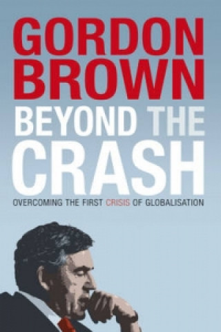 Kniha Beyond the Crash Gordon Brown