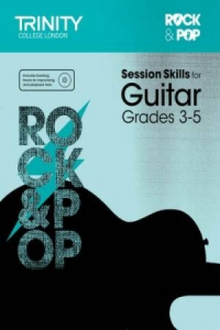 Materiale tipărite Session Skills for Guitar Grades 3-5 Trinity College London