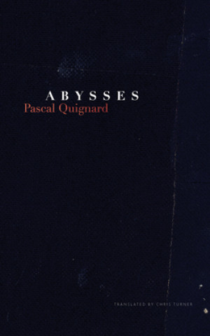Könyv Abysses Pascal Quignard