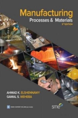 Kniha Manufacturing Processes and Materials Gamal S. Weheba