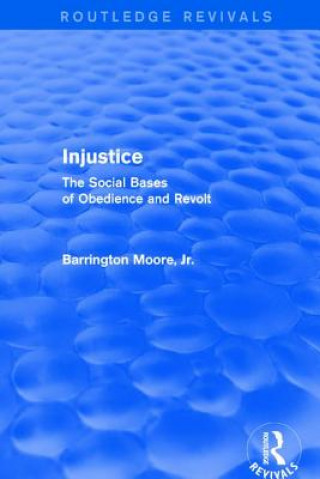 Livre Injustice: The Social Bases of Obedience and Revolt Moore