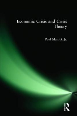 Книга Economic Crisis and Crisis Theory Mattick