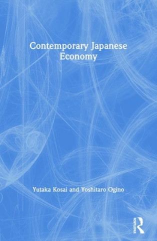 Kniha Contemporary Japanese Economy Yoshitaro Ogino