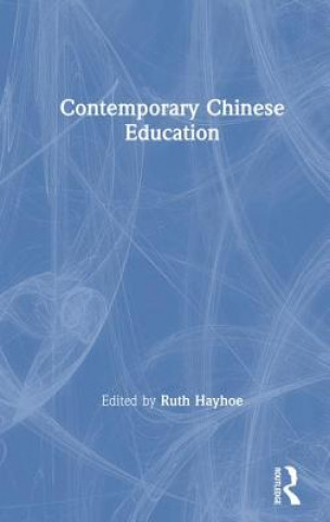 Książka Contemporary Chinese Education Ruth Hayhoe