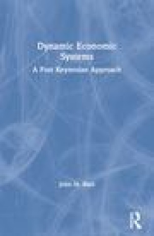 Kniha Dynamic Economic Systems John M. Blatt