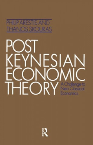 Kniha Post Keynesian Economic Theory P. Arestis