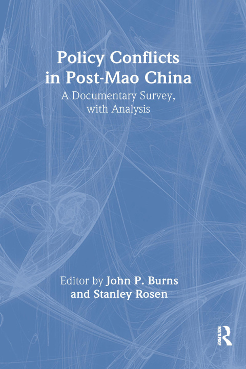 Kniha Policy Conflicts in Post-Mao China: A Documentary Survey with Analysis Stanley Rosen