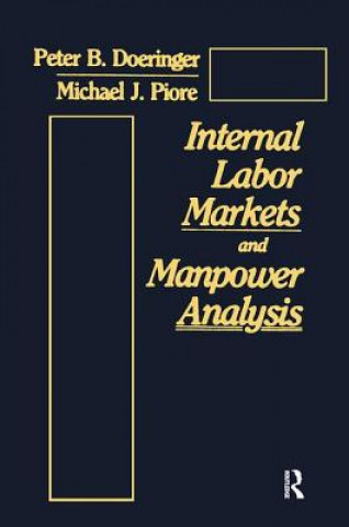 Książka Internal Labor Markets and Manpower Analysis Michael J. Piore