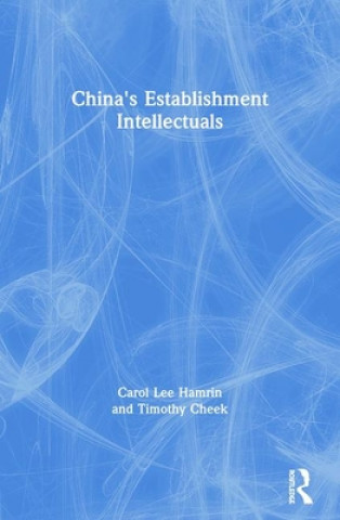 Kniha China's Establishment Intellectuals Timothy Cheek
