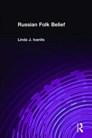 Könyv Russian Folk Belief Linda J. Ivanits
