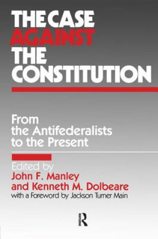 Carte Case Against the Constitution Kenneth M. Dolbeare