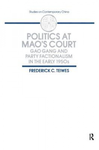 Könyv Politics at Mao's Court Frederick C. Teiwes