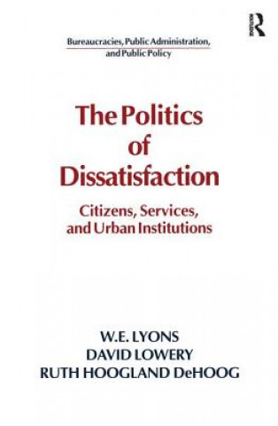 Kniha Politics of Dissatisfaction Ruth Hoogland DeHoog