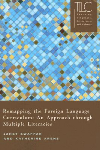 Βιβλίο Remapping the Foreign Language Curriculum Katherine Arens