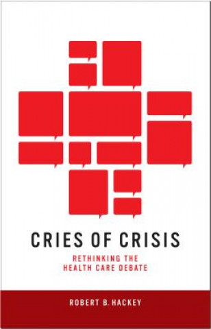 Könyv Cries of Crisis Robert B. Hackey