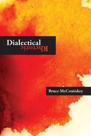 Book Dialectical Rhetoric Bruce McComiskey