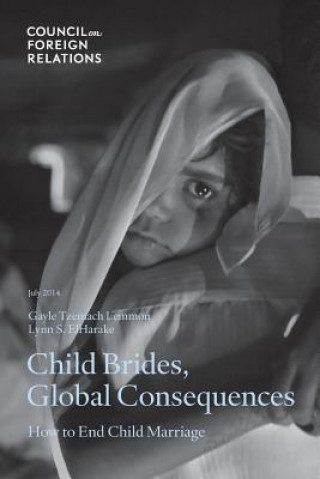 Książka Child Brides, Global Consequences GAYLE TZEMAC LEMMON