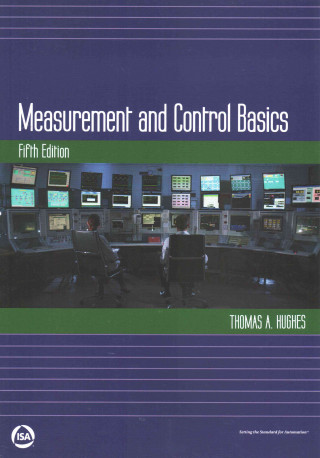 Kniha Measurement and Control Basics Thomas A. Hughes