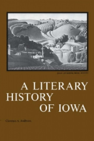 Livro Literary History of Iowa Clarence A. Andrews