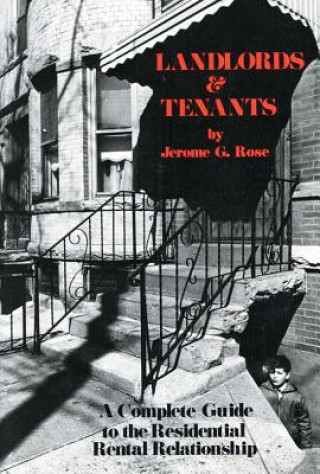 Buch Landlords and Tenants; A Complete Guide to the Residential Rental Relationship Jerome G. Rose