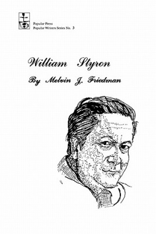 Kniha William Styron Melvin J. Friedman