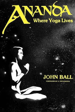 Könyv Ananda Where Yoga Lives Ball