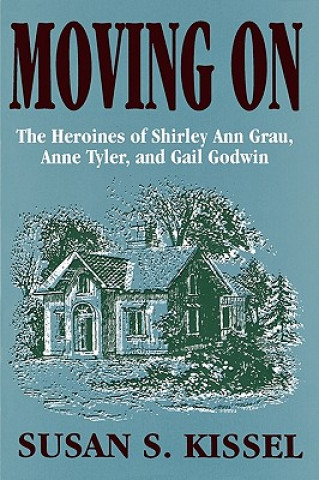 Книга Moving on the Heroines of Shirley Kissel