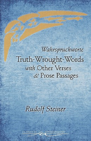 Kniha Truth-Wrought-Words Rudolf Steiner