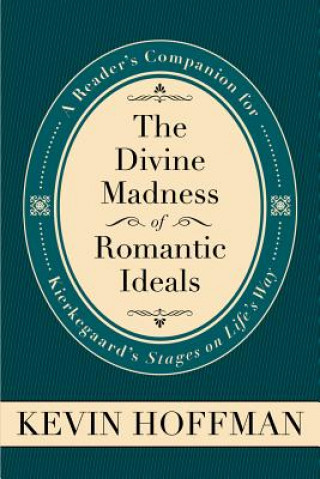 Buch Divine Madness of Romantic Ideals Kevin Hoffman