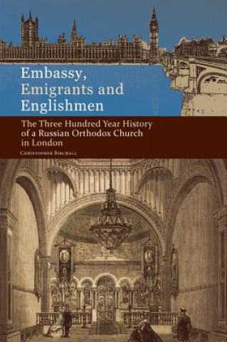 Könyv Embassy, Emigrants and Englishmen Christopher Birchall