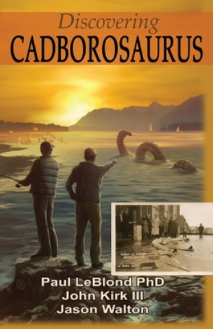 Könyv Discovering Cadborosaurus Jason Walton