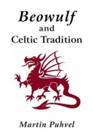 Carte "Beowulf" and Celtic Tradition Martin Puhvel