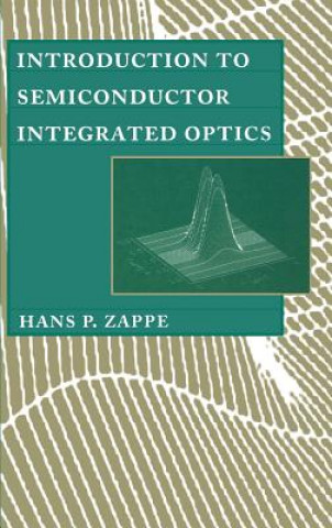 Carte Introduction to Semiconductor Integrated Optics Hans P. Zappe