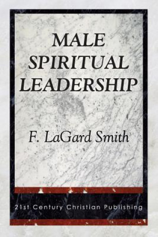 Könyv Male Spiritual Leadership F Lagard Smith