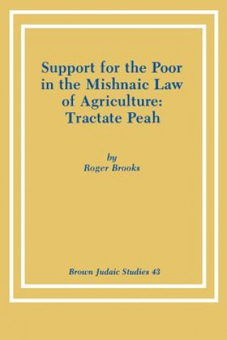 Könyv Support for the Poor in the Mishnaic Law of Agriculture ROGER BROOKS