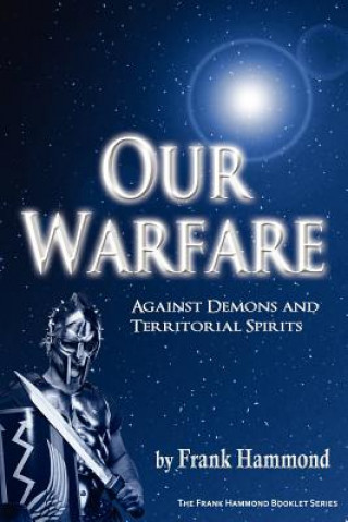 Buch Our Warfare - Against Demons and Territorial Spirits Frank Hammond