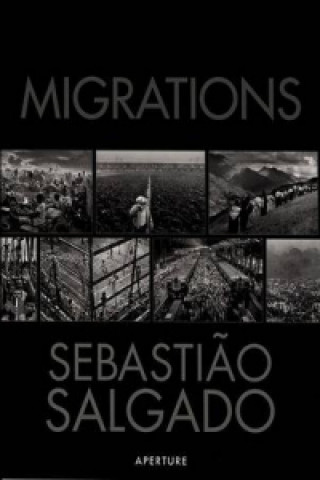 Carte Sebastiao Salgado: Migrations Sebastiao Salgado