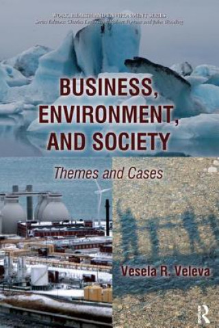 Knjiga Business, Environment, and Society Vesela R. Veleva