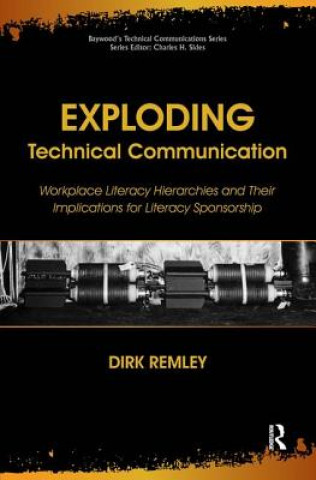 Kniha Exploding Technical Communication Dirk Remley