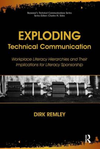 Könyv Exploding Technical Communication Dirk Remley
