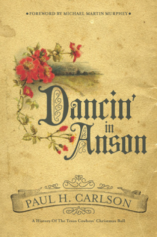 Libro Dancin' in Anson Paul H. Carlson