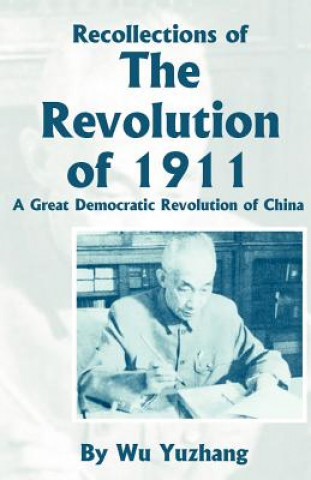 Carte Recollections of the Revolution of 1911 Wu Yuzhang