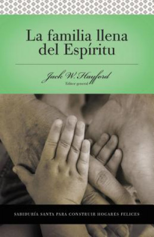 Buch Serie Vida en Plenitud:  La Familia Llena del Espiritu Thomas Nelson Publishers