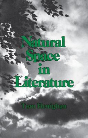 Kniha Natural Space In Literature Tom Henighan