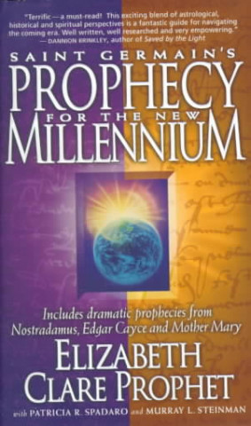 Kniha Saint Germain's Prophecy for the New Millennium Elizabeth Clare Prophet