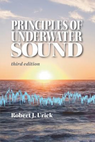 Kniha Principles of Underwater Sound, third edition Robert J Urick