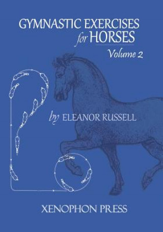 Книга Gymnastic Exercises for Horses Both Honorary Research Fellows Eleanor (both at CSIRO Division of Wildlife and Ecology) Russell