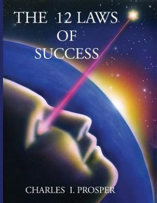 Книга 12 Laws of Success Charles I Prosper