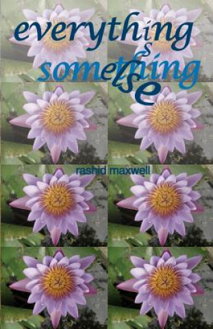 Libro Everything Is Something Else Rashid Maxwell